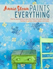 Annie sloan paints everything - sloan,
