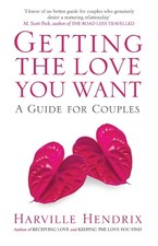 Getting The Love You Want: A