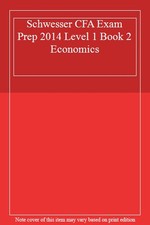Schwesser CFA Exam Prep 2014 Level 1 Book 2 Economics,
