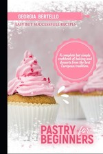 Pastry For Beginners A