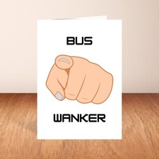 Rude Birthday Card, Bus Wanker, Inbetweeners, Funny, Novelty Card For Friend