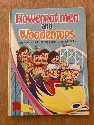 Flowerpot men and woodentops - and,