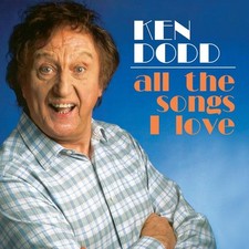 Ken Dodd: All the Songs I Love