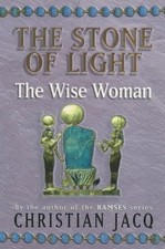 The Wise Woman (Stone of Light), Jacq, Christian, Used; Good Book