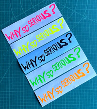 2 WHY SO SERIOUS Stickers
