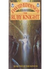 The Ruby Knight (The Elenium) By David Eddings. 9780246133465