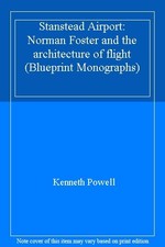 Stanstead Airport: Norman Foster and the architecture of flight (Blueprint Mono