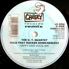 O.T QUARTET - HOLD THAT SUCKER DOWN - 12" VINYL RECORD - 90S TRANCE HOUSE DANCE