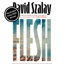Flesh by David Szalay (2025