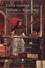 Colin Gunton and the Failure of Augustine - 9780227680056