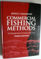 Commercial Fishing Methods.Vessels and Gears.John Sainsbury.Hardback.1996.3rd.