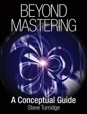 Beyond Mastering: A Conceptual