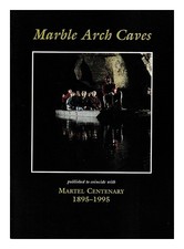 DEVENISH GALLERY Marble Arch Caves : published to coincide with Martel centenary