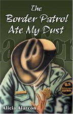 THE BORDER PATROL ATE MY DUST