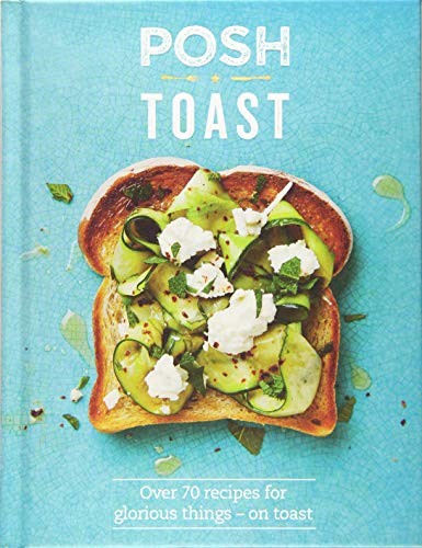 Posh toast over recipes - over,