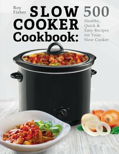 Slow cooker cookbook 500 - slow,