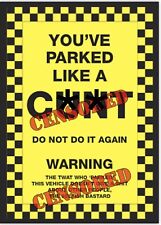 8 x "You've Parked Like a