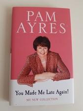 Pam Ayres - You Made Me Late Again!