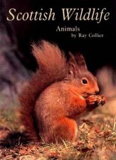 Scottish Wildlife: Animals By  R.V. Collier. 9780948661211