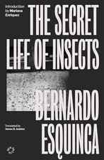 The Secret Life of Insects, Mariana Enriquez