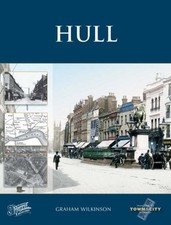 Hull: Town & City Memories (Town and City Memories) By Francis Frith