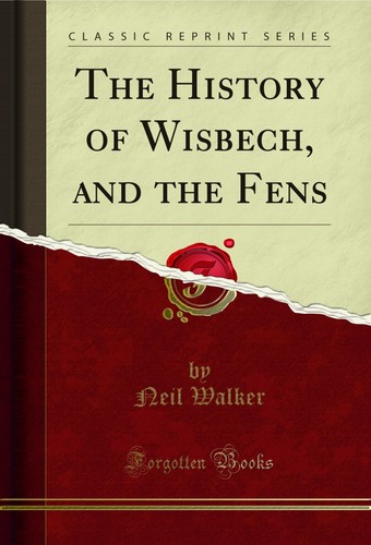The history wisbech and - wisbech,,