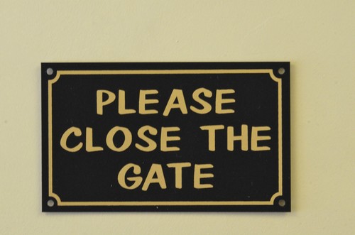 Please close the gate - the, or