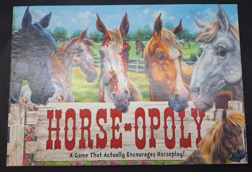 Horse opoly late for the - late,