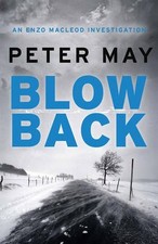 Blowback: Enzo Macleod 5 (The Enzo Files),Peter May