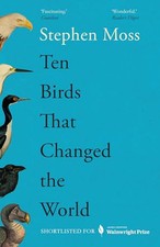 Ten Birds That Changed the