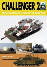 CHALLENGER 2Tank Craft 23. British Main Battle Tank of the Gulf War.