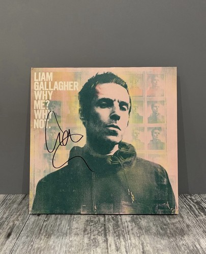 Liam gallagher signed why - signed,