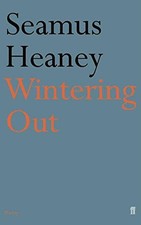 Wintering Out - Heaney, Seamus