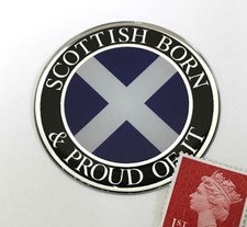 SCOTTISH BORN & PROUD OF IT -