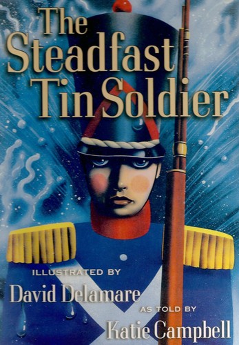 The steadfast tin soldier - steadfast,