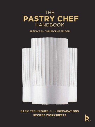 The pastry chef handbook - the,