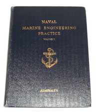 Naval Marine Engineering Practice: Vol 1 - 1963 2nd Imp - Hardback Book