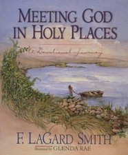 MEETING GOD IN HOLY PLACES: A