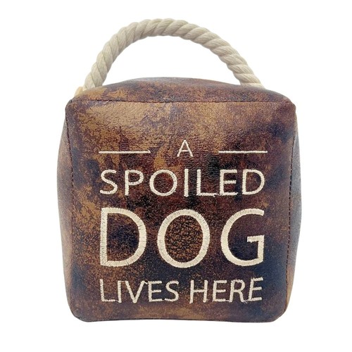 Spoiled dog lives here - a,