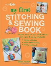 My First Stitching and Sewing Book: Learn how to sew with these 35 cute & easy 