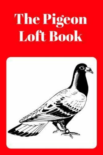 The pigeon loft book - pigeon, book: