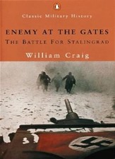 Enemy at the Gates: The Battle for Stalingrad (Penguin Classic Military History