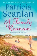 Scanlan, Patricia : A Family Reunion: Warmth, wisdom and lov Fast and FREE P & P