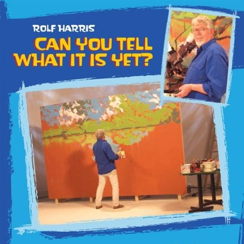 Rolf harris can - tell, what