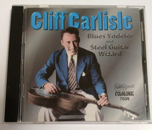 Cliff carlisle blues yodeler - cliff,