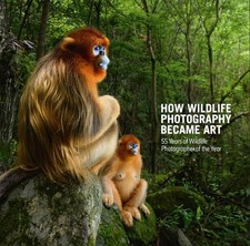 How Wildlife Photography Became Art..., Rosamund Kidman