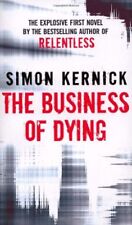 The Business Of Dying: (Dennis Milne 1),Simon Kernick