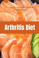 Arthritis Diet: A Beginner's
