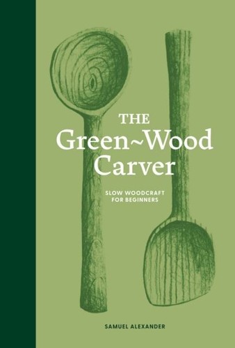 The green wood carver - carver:, slow