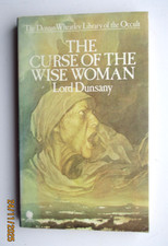RARE TITLE! THE CURSE OF THE WISE WOMAN LORD DUNSANY (PB SPHERE 1ST 1976)